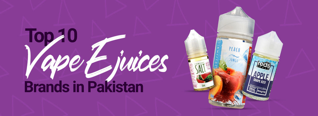 10 Best Vape E-Juice Brands in Pakistan [Updated List 2022]