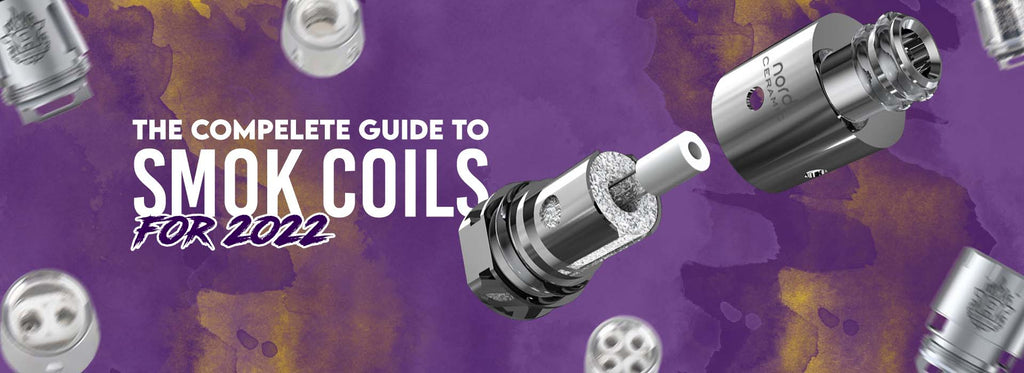 THE COMPLETE GUIDE TO SMOK COILS FOR 20